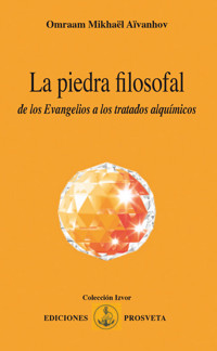 La piedra filosofal - Omraam Mikhaël Aïvanhov - E-Book