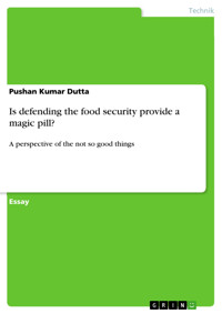 Is defending the  food security provide a magic pill? - Pushan  Kumar Dutta - E-Book