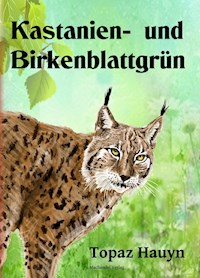 Kastanien- und Birkenblattgrün - Topaz Hauyn - E-Book
