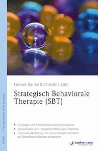 Strategisch Behaviorale Therapie (SBT) - Gernot Hauke - E-Book