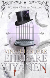 Ehrbare Hyänen - Vinachia Burke - E-Book