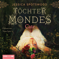 Töchter des Mondes - Cate - Jessica Spotswood - E-Book + Hörbuch