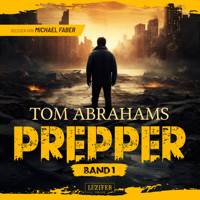 PREPPER - Band 1 - Tom Abrahams - Hörbuch