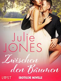 Zwischen den Bäumen – Erotische Novelle - Julie Jones - E-Book