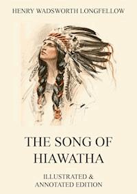 The Song of Hiawatha - Henry Wadsworth Longfellow - E-Book + Hörbuch