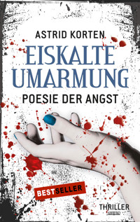 Eiskalte Umarmung - Astrid Korten - E-Book