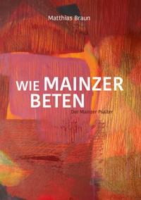 Wie Mainzer beten - Matthias Braun - E-Book