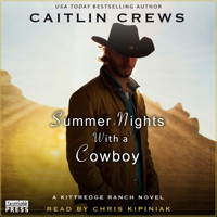 Summer Nights with a Cowboy - Kittredge Ranch, Book 3 (Unabridged) - CAITLIN CREWS - Hörbuch