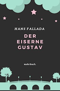 Der eiserne Gustav - Hans Fallada - E-Book