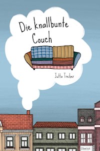 Die knallbunte Couch - Jutta Treiber - E-Book