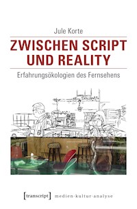 Zwischen Script und Reality - Jule Korte - E-Book