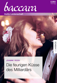 Die feurigen Küsse des Milliardärs - Joanne Rock - E-Book