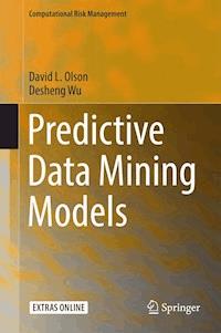 Predictive Data Mining Models - David L. Olson - E-Book
