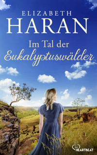 Im Tal der Eukalyptuswälder - Elizabeth Haran - E-Book