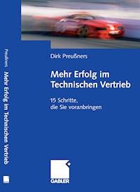 Mehr Erfolg im Technischen Vertrieb - Dirk Preußners - E-Book