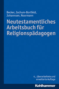 Neutestamentliches Arbeitsbuch für Religionspädagogen - Carsten Jochum-Bortfeld - E-Book