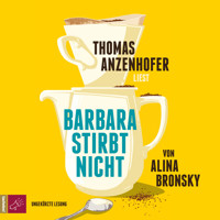 Barbara stirbt nicht (Ungekürzt) - Alina Bronsky - Hörbuch
