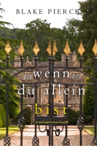 Wenn du allein bist (Ein Finn-Wright-FBI-Krimi – Band Acht) - Blake Pierce - E-Book