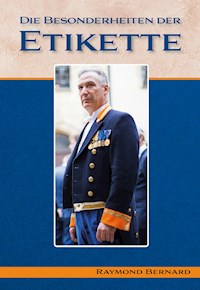 Die Besonderheiten der Etikette - Raymond Bernard - E-Book
