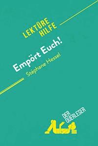 Empört Euch! von Stéphane Hessel (Lektürehilfe) - Natacha Cerf - E-Book