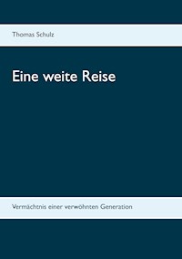 Eine weite Reise - Thomas Schulz - E-Book