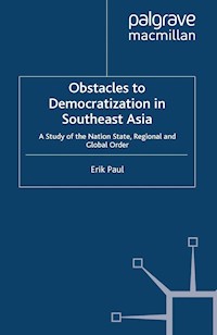 Obstacles to Democratization in Southeast Asia - E. Paul - E-Book