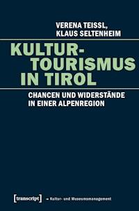 Kulturtourismus in Tirol - Verena Teissl - E-Book