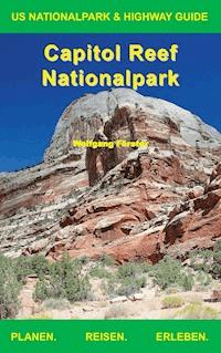 Capitol Reef Nationalpark - Wolfgang Förster - E-Book