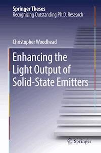 Enhancing the Light Output of Solid-State Emitters - Christopher Woodhead - E-Book