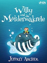 Willy und die Mördermakrele - Jeffrey Archer - E-Book
