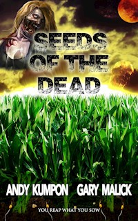 Seeds of the Dead - Andy Kumpon - E-Book