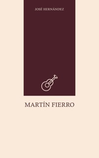 Martín Fierro - José Hernández - E-Book