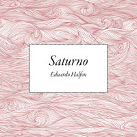 Saturno - Eduardo Halfon - Hörbuch