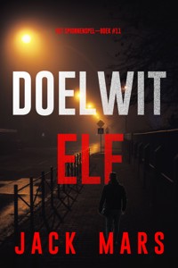 Doelwit Elf (Het Spionnenspel—Boek #11) - Jack Mars - E-Book