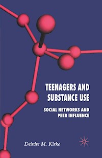 Teenagers and Substance Use - D. Kirke - E-Book