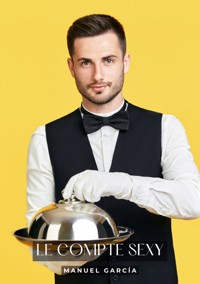 Le Compte Sexy - Manuel García - E-Book