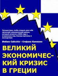 Великий экономический кризис в Греции - Stefano Calicchio - E-Book