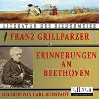Erinnerungen an Beethoven - Franz Grillparzer - Hörbuch