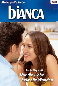 Nur die Liebe heilt alle Wunden - Stella Bagwell - E-Book