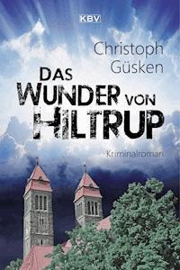 Das Wunder von Hiltrup - Christoph Güsken - E-Book