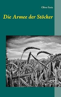 Die Armee der Stöcker - Oliver Farin - E-Book