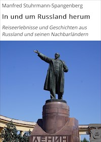 In und um Russland herum - Manfred Stuhrmann-Spangenberg - E-Book