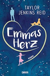 Emmas Herz - Taylor Jenkins Reid - E-Book