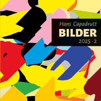 Bilder 2025 . 2 - Hans Capadrutt - E-Book