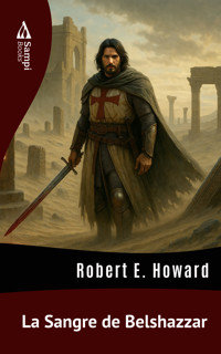 La Sangre de Belshazzar - Robert E. Howard - E-Book
