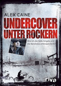 Undercover unter Rockern - Alex Caine - E-Book
