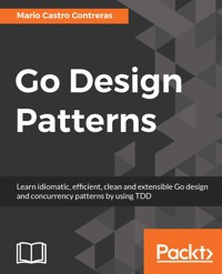 Go Design Patterns - Mario Castro Contreras - E-Book