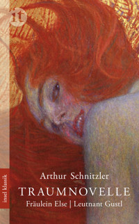 Traumnovelle. Fräulein Else. Leutnant Gustl - Arthur Schnitzler - E-Book