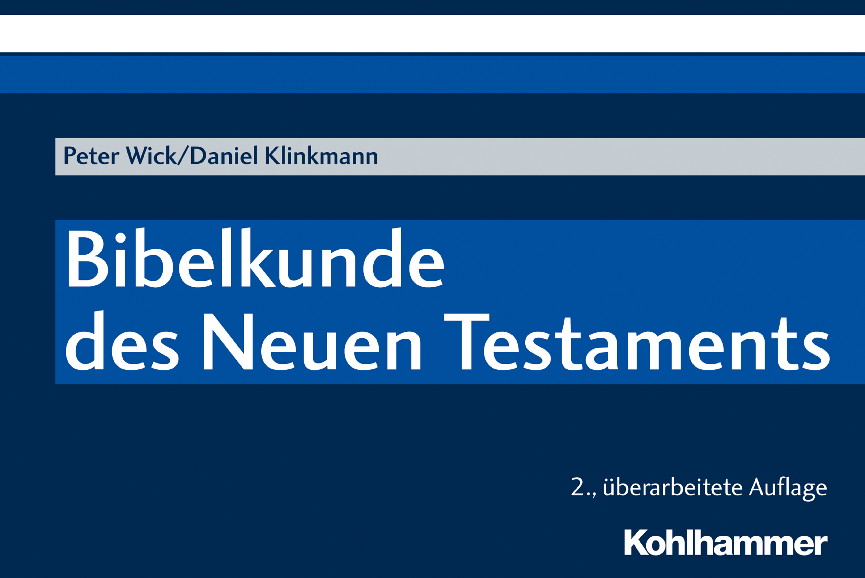 Bibelkunde des Neuen Testaments - Daniel Klinkmann - E-Book