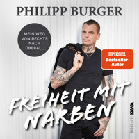Freiheit mit Narben - Philipp Burger - Hörbuch
